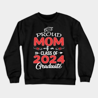 proud-Mom-of-a-2024-graduate Crewneck Sweatshirt